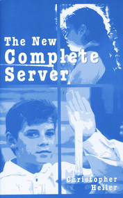 The New Complete Server by Christopher Heller, 9780819216496