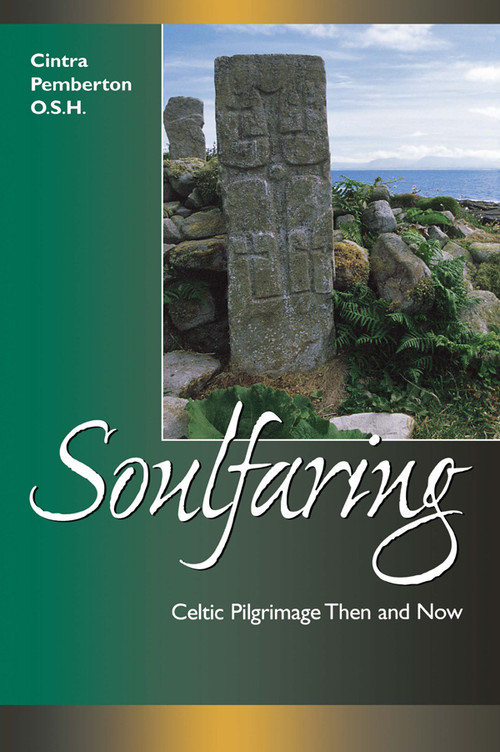 Soulfaring (Celtic Pilgrimages Then and Now) by Cintra Pemberton, 9780819217806