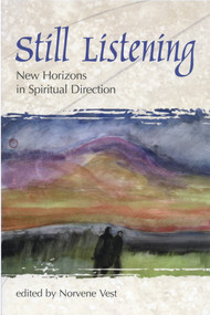 Still Listening (New Horizons in Spiritual Direction) by Norvene Vest, 9780819218148