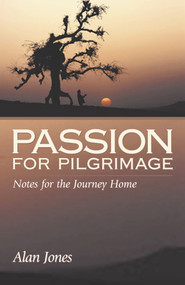 Passion for Pilgrimage by Alan Jones, 9780819218230