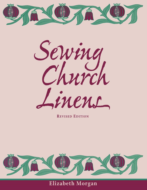 Sewing Church Linens (Revised) (Convent Hemming and Simple Embroidery) by Elizabeth Morgan, 9780819218414
