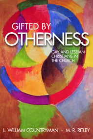 Gifted by Otherness (Gay and Lesbian Christians in the Church) by M. R. Ritley, L. William Countryman, 9780819218865