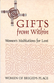 Gifts from Within (Women's Meditations for Lent) by Women of Brigid's Place, 9780819218957