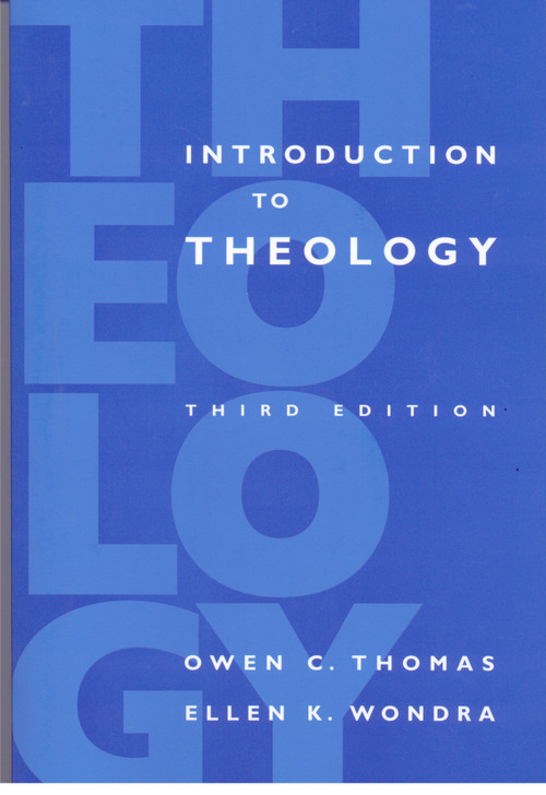 Introduction to Theology (Third Edition) by Owen C. Thomas, Ellen K. Wondra, 9780819218971