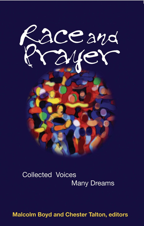 Race and Prayer (Collected Voices, Many Dreams) by Malcolm Boyd, Chester L. Talton, 9780819219091