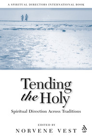 Tending the Holy (Spiritual Direction Across Traditions) by Norvene Vest, 9780819219183