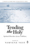 Tending the Holy (Spiritual Direction Across Traditions) by Norvene Vest, 9780819219183