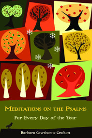 Meditations on the Psalms (For Every Day of the Year) by Barbara Cawthorne Crafton, 9780819219596