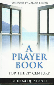 A Prayer Book for the 21st Century by John McQuiston II, 9780819219749