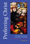 Preferring Christ (A Devotional Commentary on the Rule of Saint Benedict) by Norvene Vest, 9780819219916