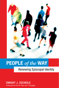 People of the Way (Renewing Episcopal Identity) by Dwight J. Zscheile, 9780819220905