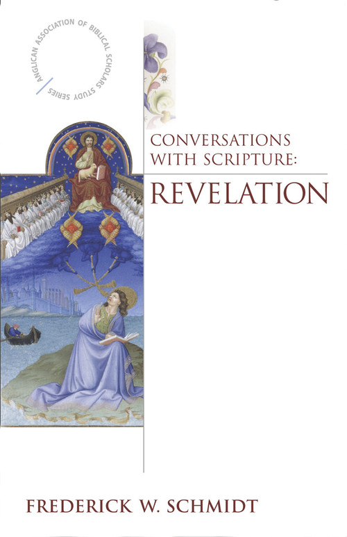 Conversations with Scripture (Revelation) by Frederick W. Schmidt, 9780819221070