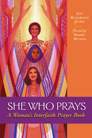 She Who Prays (A Woman's Interfaith Prayer Book) by Patricia Harris-Watkins, Jane Richardson Jensen, 9780819221131