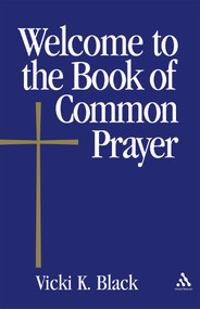 Welcome to the Book of Common Prayer by Vicki K. Black, 9780819221308