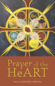 Prayer of the HeART by Kelly Schneider Conkling, 9780819221681