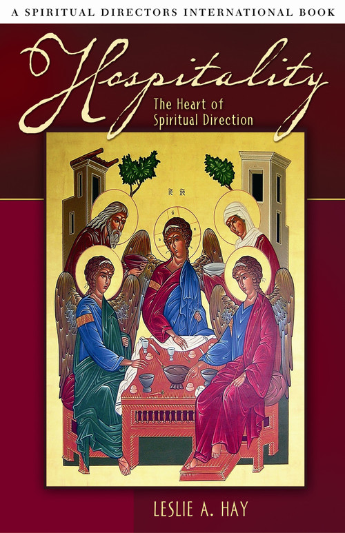 Hospitality (The Heart of Spiritual Direction) by Leslie A. Hay, 9780819221810