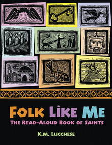 Folk Like Me (The Read-Aloud Book of Saints) by K.M. Lucchese, 9780819222893