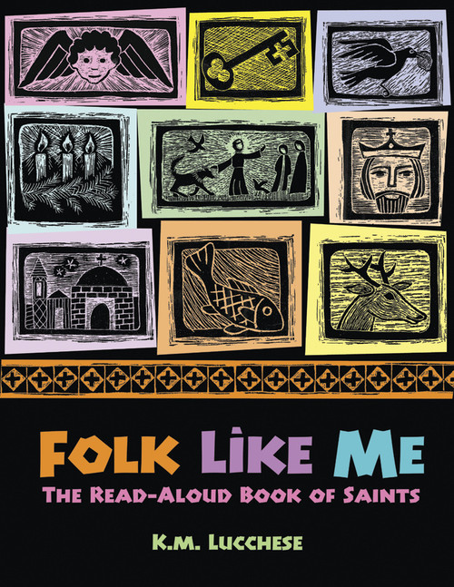 Folk Like Me (The Read-Aloud Book of Saints) by K.M. Lucchese, 9780819222893