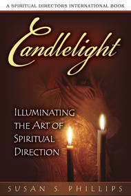 Candlelight (Illuminating the Art of Spiritual Direction) by Susan S. Phillips, 9780819222978