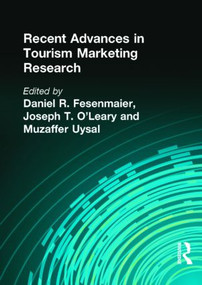 Recent Advances in Tourism Marketing Research by Muzaffer Uysal, Daniel Fesenmaier, Joseph O'Leary, 9781560248361