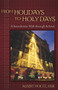 From Holidays to Holy Days (A Benedictine Walk through Advent) by Albert Holtz, 9780819223166
