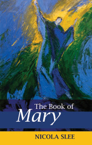 The Book of Mary by Nicola Slee, 9780819223579
