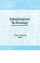 Rehabilitation Technology by Glenn E Hedman, 9781560240334