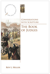 Conversations with Scripture (The Book of Judges) by Roy Heller, 9780819227560