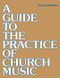 A Guide to the Practice of Church Music by Marion J. Hatchett, 9780898691764