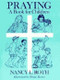 Praying a Book for Children by Nancy Roth, Hondi Brasco, 9780898691894
