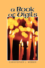 A Book of Vigils by Christopher L. Webber, 9780898693836