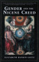 Gender and the Nicene Creed by Elizabeth Geitz, 9780898694710