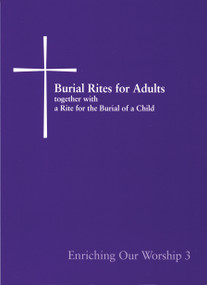 Burial Rites for Adults Together with a Rite for the Burial of a Child (Enriching Our Worship 3) by Church Publishing Incorporated, 9780898695397