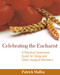 Celebrating the Eucharist (A Practical Ceremonial Guide for Clergy and Other Liturgical Ministers) by Patrick Malloy, 9780898695625