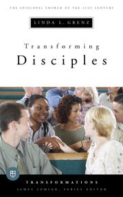 Transforming Disciples (The Episcopal Church of the 21st Century) by Linda Grenz, 9780898695984