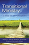 Transitional Ministry (A Time of Opportunity) by Molly Dale Smith, Loren Mead, 9780898696226