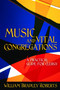 Music and Vital Congregations (A Practical Guide for Clergy) by William Bradley Roberts, 9780898696233