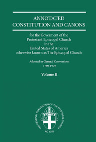 Annotated Constitutions and Canons Volume 2 by Church Publishing Incorporated, 9780898696677