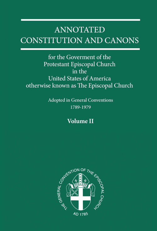 Annotated Constitutions and Canons Volume 2 by Church Publishing Incorporated, 9780898696677