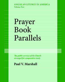 Prayer Book Parallels Volume II (Paperback) by Paul V. Marshall, 9780898698503