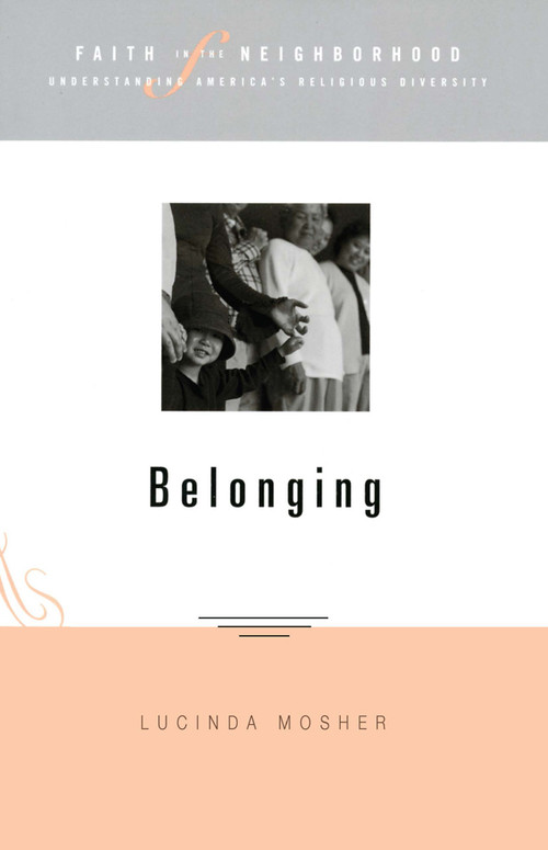 Faith in the Neighborhood (Belonging) by Lucinda Allen Mosher, 9781596270107