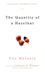 The Quantity of a Hazelnut by Fae Malania, 9781596270145