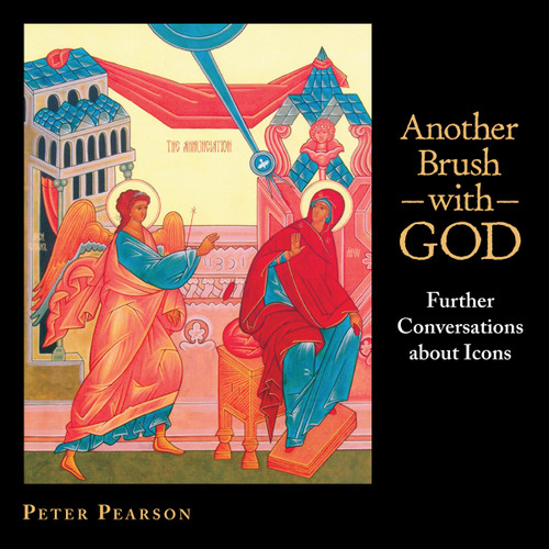 Another Brush with God (Further Conversations about Icons) by Peter Pearson, 9780819222985