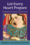 Let Every Heart Prepare (Meditations for Advent and Christmas) by Barbara Cawthorne Crafton, 9780819217554