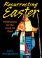 Resurrecting Easter (Meditations for the Great 50 Days) by Kate Moorehead, 9780819228482