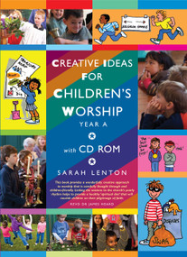 Creative Ideas for Children's Worship - Year A (Based on the Sunday Gospels, with CD) by Sarah Lenton, 9781606740941