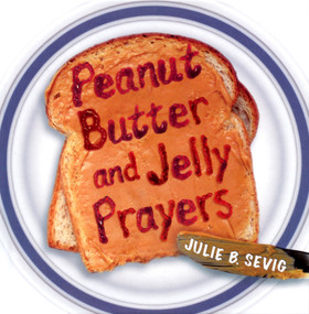 Peanut Butter and Jelly Prayers by Julie B. Sevig, 9780819233424