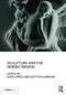Sculpture and the Nordic Region by Elettra Carbone, 9781472483652