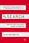 Search (How the Data Explosion Makes Us Smarter) by Stefan Weitz, 9781629560342