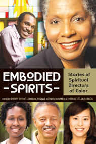 Embodied Spirits (Stories of Spiritual Directors of Color) by Sherry Bryant-Johnson, Therese Taylor-Stinson, Rosalie Norman McNaney, 9780819228932